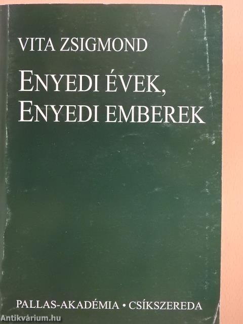 Enyedi évek, enyedi emberek (dedikált példány)