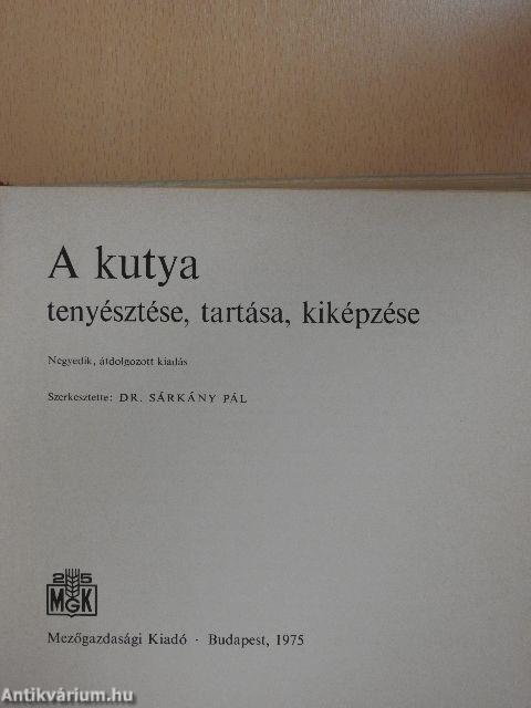 A kutya tenyésztése, tartása, kiképzése