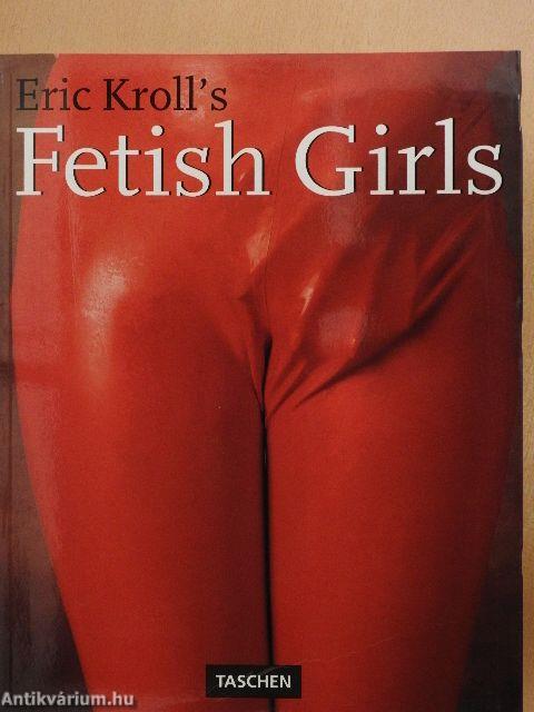 Eric Kroll's Fetish Girls