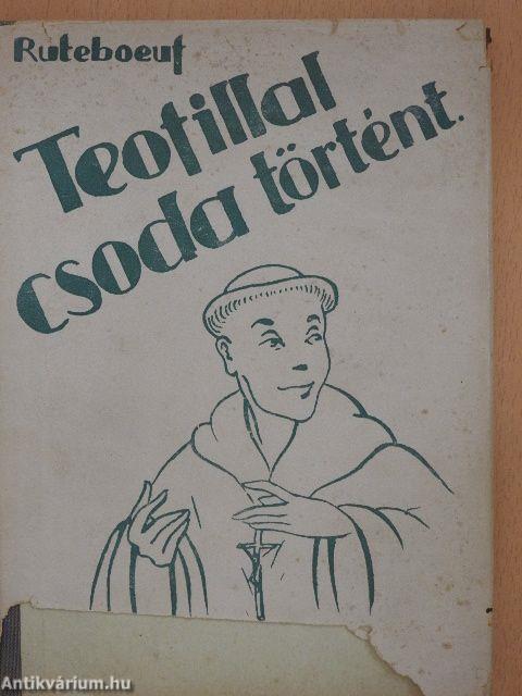 Teofillal csoda történt