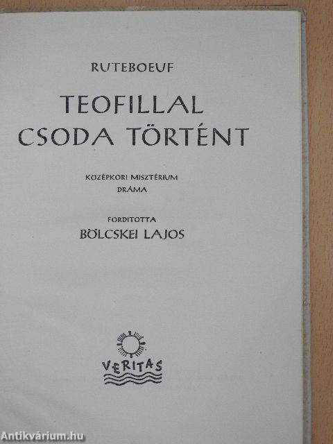 Teofillal csoda történt