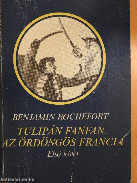 Tulipán Fanfan, az ördöngös francia I-II.