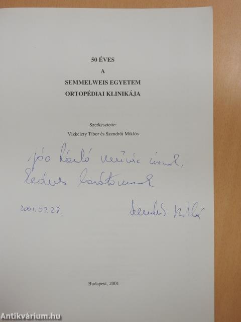 50 éves a Semmelweis Egyetem Ortopédiai Klinikája (dedikált példány)