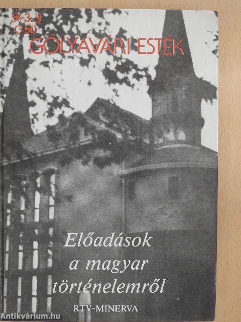 Gólyavári esték - Előadások a magyar történelemről