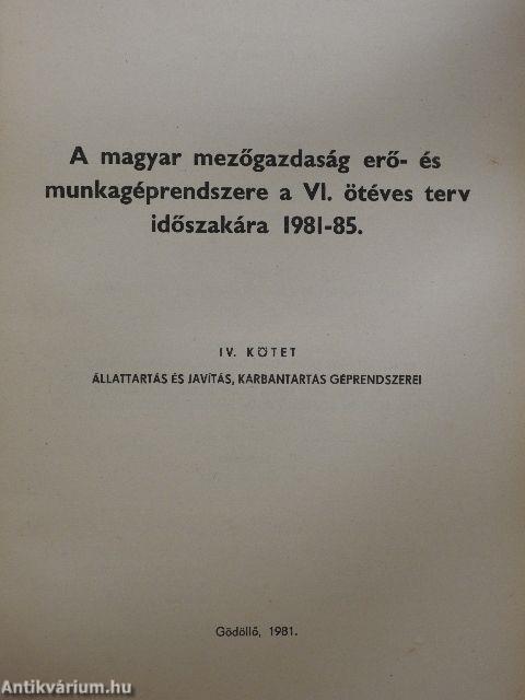 A magyar mezőgazdaság erő- és munkagéprendszere a VI. ötéves terv időszakára 1981-85. IV.