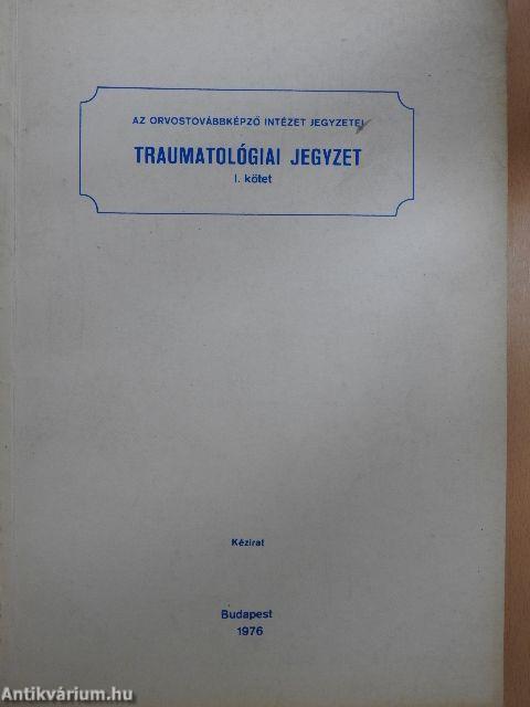 Traumatológiai jegyzet I.