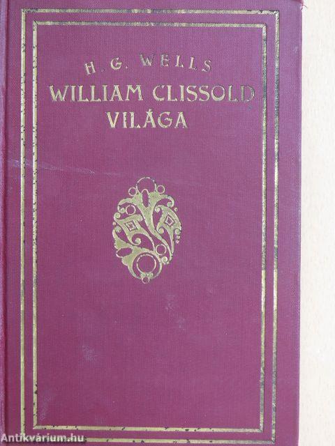 William Clissold világa I-II.