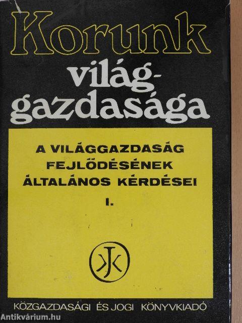 Korunk világgazdasága I-III.