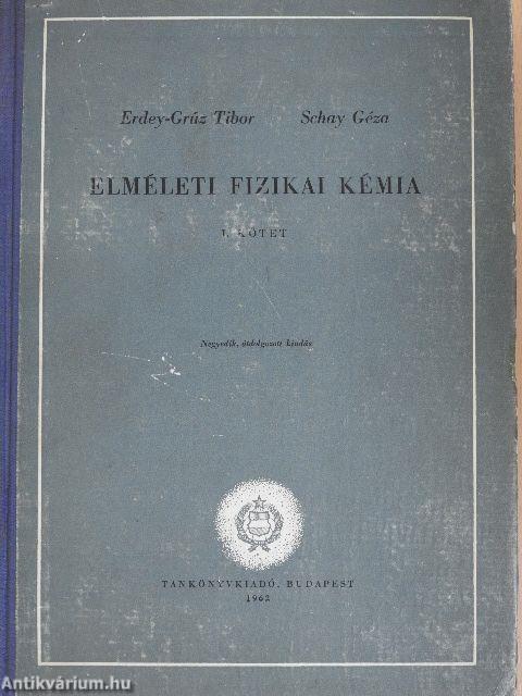 Elméleti fizikai kémia I-III.