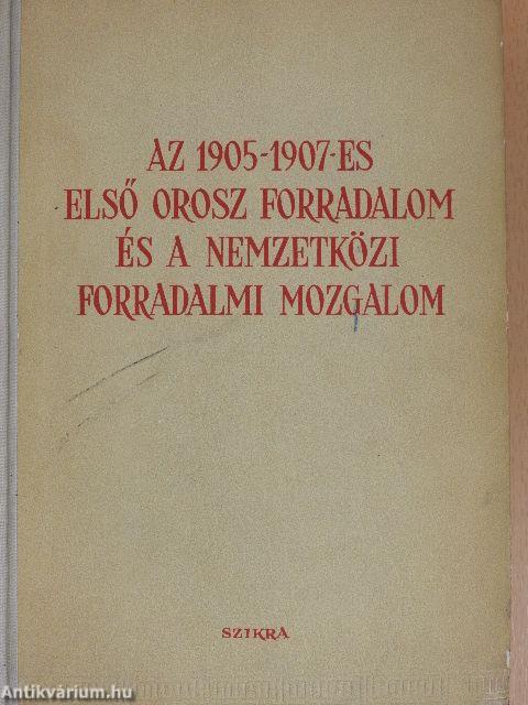 Az 1905-1907-es első orosz forradalom és a nemzetközi forradalmi mozgalom I.