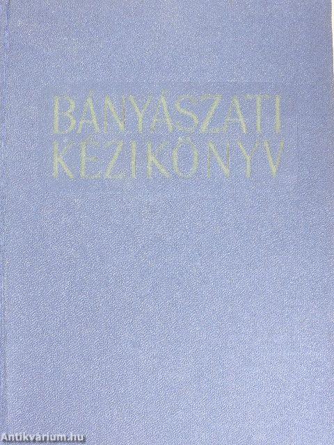 Bányászati kézikönyv IV.