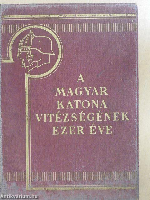 A magyar katona vitézségének ezer éve I. (töredék)