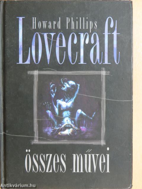 Howard Phillips Lovecraft összes művei I.