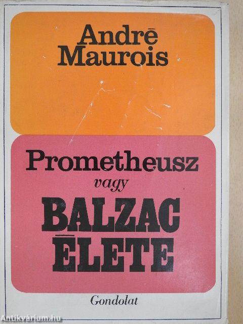 Prométheusz vagy Balzac élete