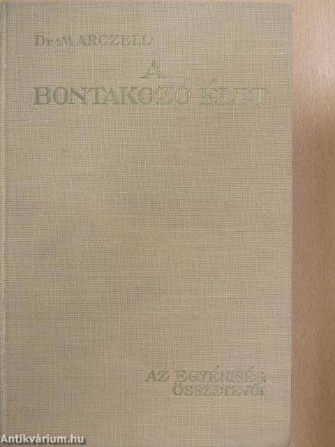 A bontakozó élet I-VIII.