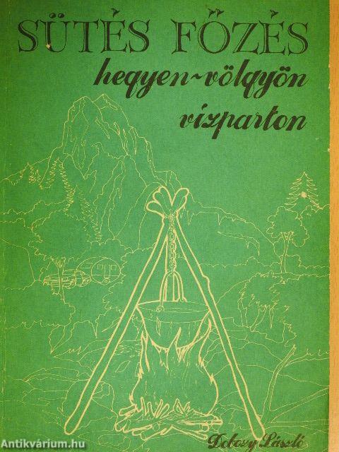 Sütés-főzés hegyen-völgyön, vízparton