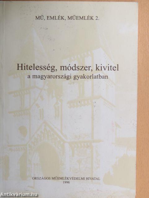 Hitelesség, módszer, kivitel a magyarországi gyakorlatban