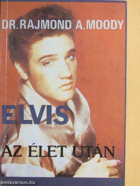 Elvis az élet után