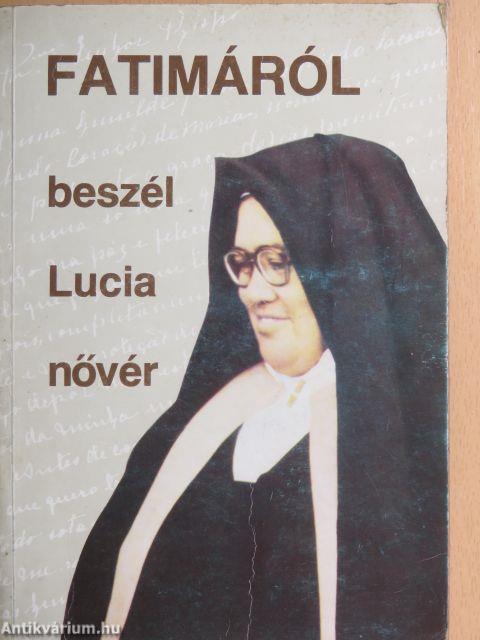 Fatimáról beszél Lucia nővér