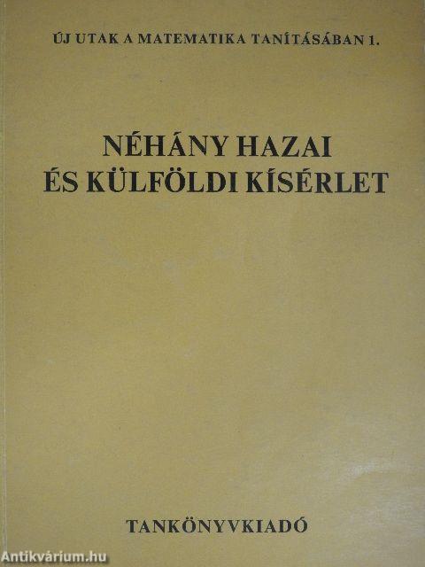 Néhány hazai és külföldi kísérlet