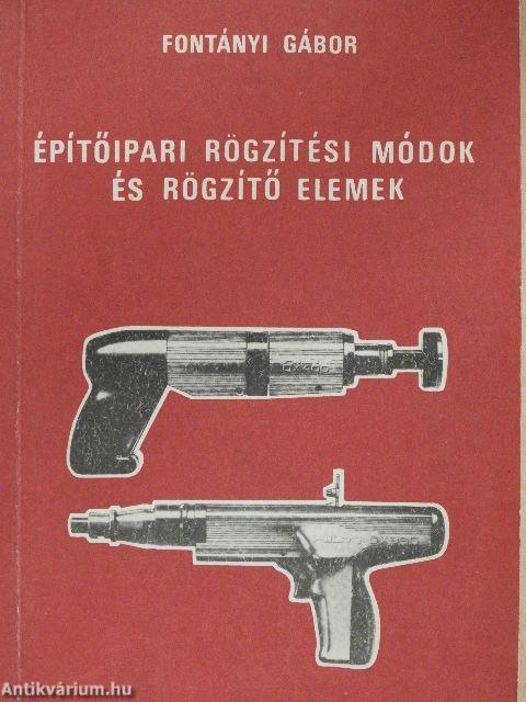 Építőipari rögzítési módok és rögzítő elemek