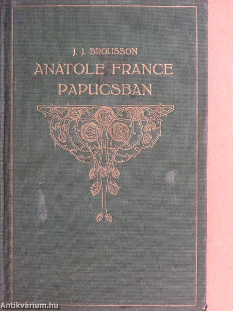 Anatole France papucsban