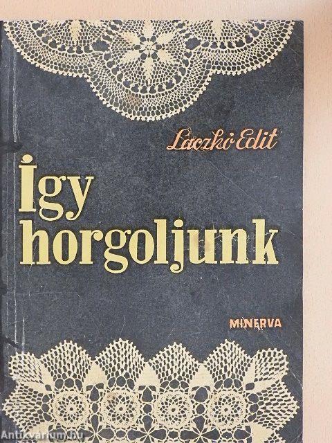 Így horgoljunk