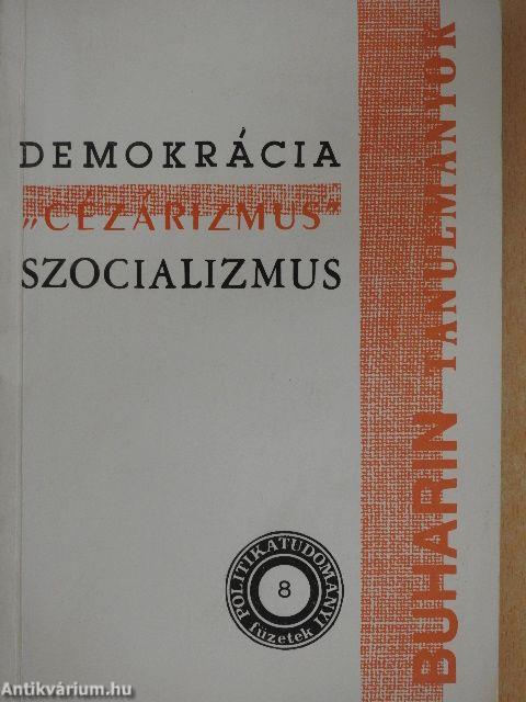 Demokrácia, "Cézárizmus", Szocializmus