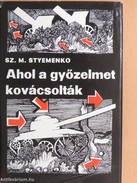 Ahol a győzelmet kovácsolták