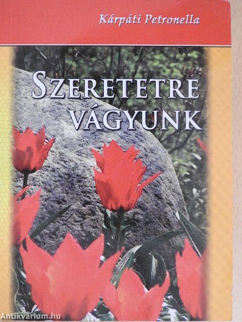 Szeretetre vágyunk