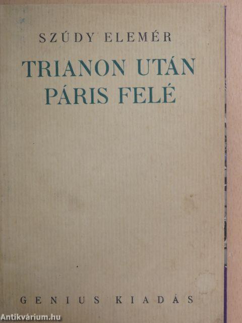 Trianon után Páris felé