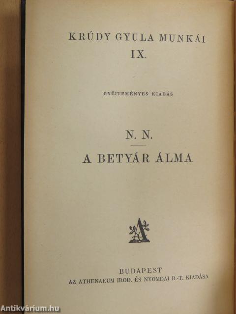 N. N. - egy szerelem-gyermek regénye/A betyár álma és más elbeszélések