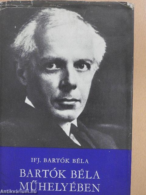 Bartók Béla műhelyében