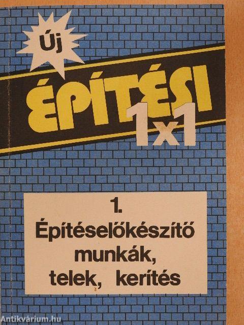 Építéselőkészítő munkák, telek, kerítés