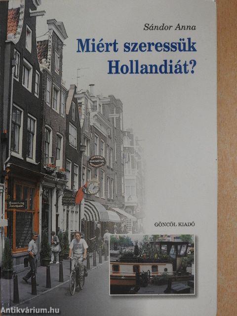 Miért szeressük Hollandiát?