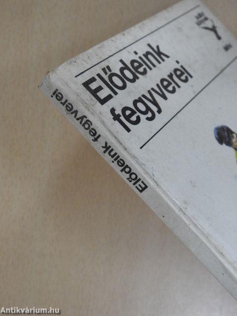 Elődeink fegyverei