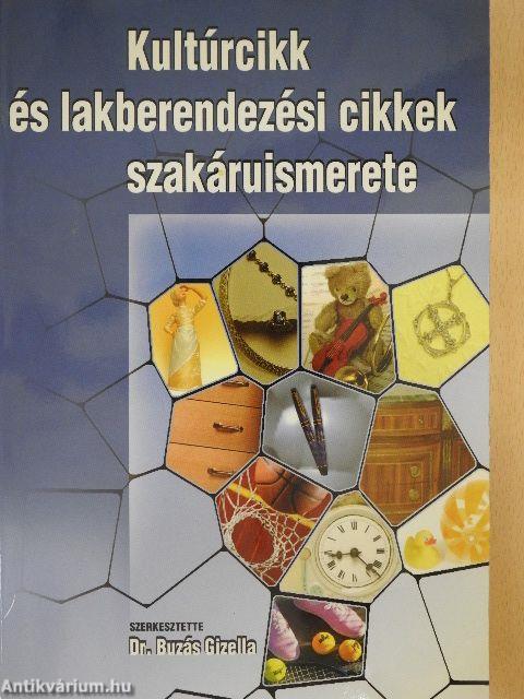 Kultúrcikk és lakberendezési cikkek szakáruismerete