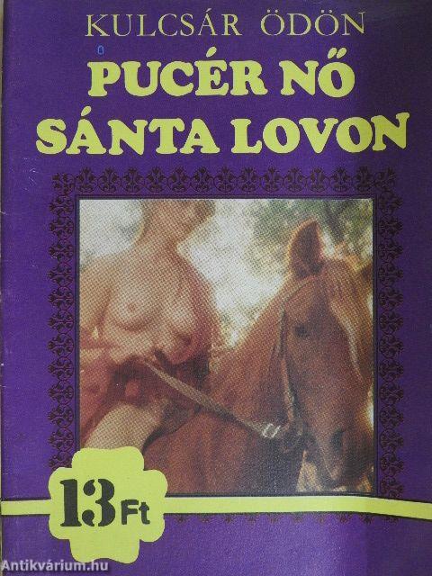 Pucér nő sánta lovon