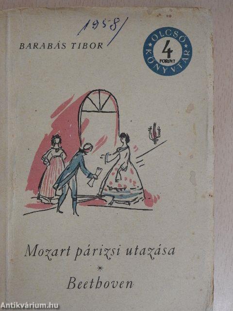 Mozart párizsi utazása/Beethoven