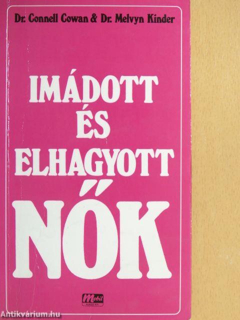 Imádott és elhagyott nők