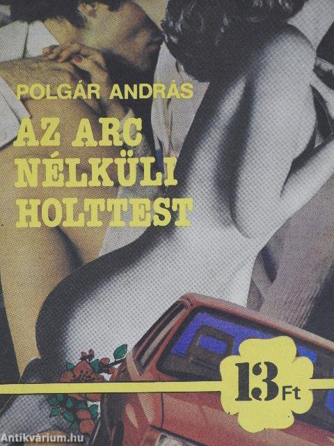 Az arc nélküli holttest