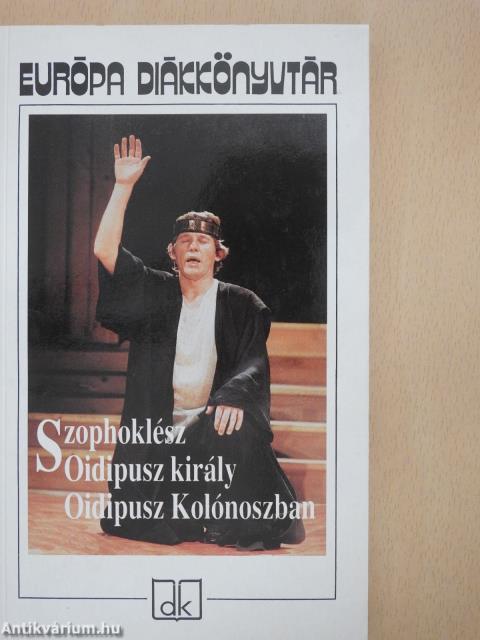 Oidipusz király/Oidipusz Kolónoszban