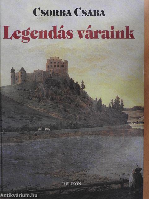 Legendás váraink