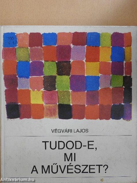 Tudod-e, mi a művészet?