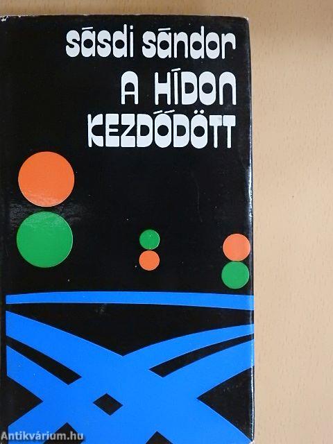 A hídon kezdődött