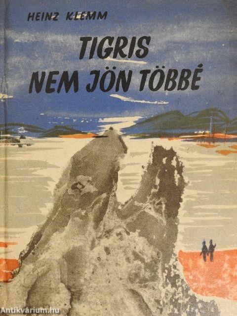 Tigris nem jön többé