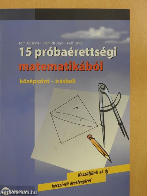 15 próbaérettségi matematikából