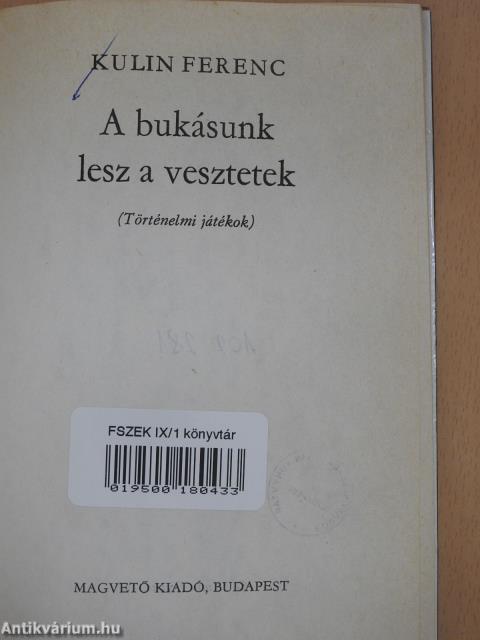 A bukásunk lesz a vesztetek