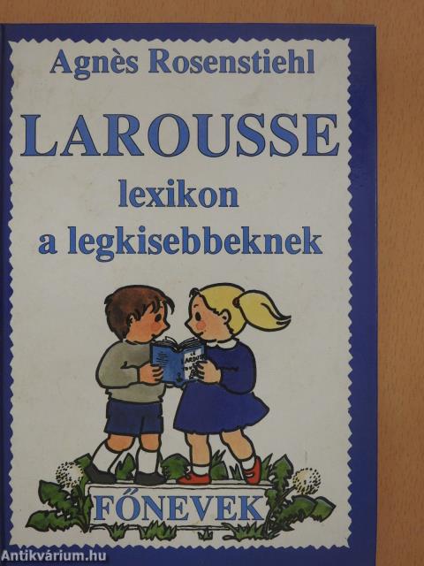 Larousse lexikon a legkisebbeknek