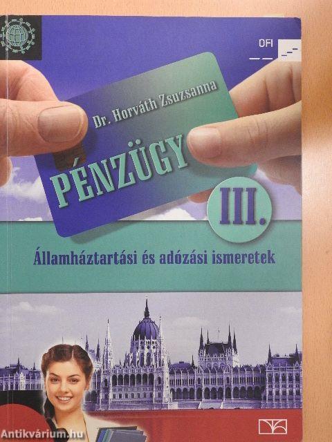 Pénzügy III. - Államháztartási és adózási ismeretek